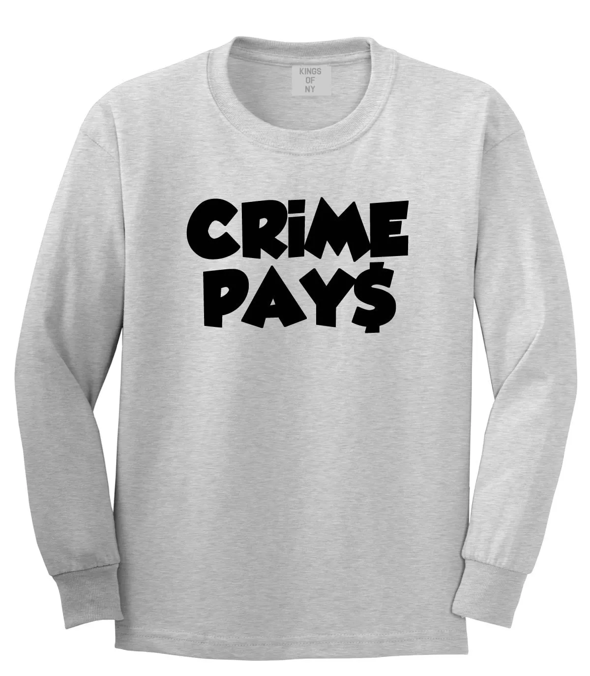 Crime Pays Bubble Letters Money Sign Long Sleeve T-Shirt