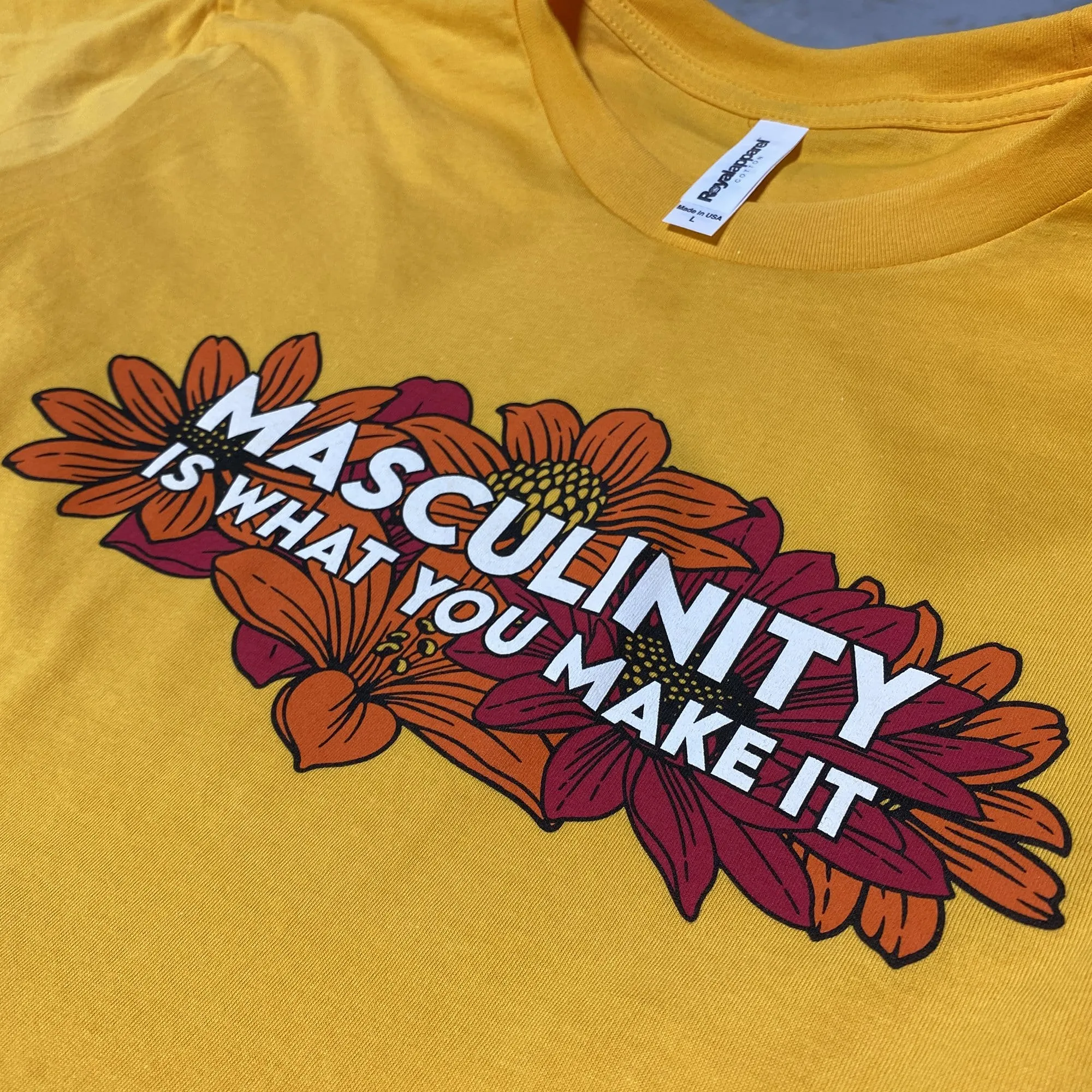 Masculinity Is What You Make It T-shirt